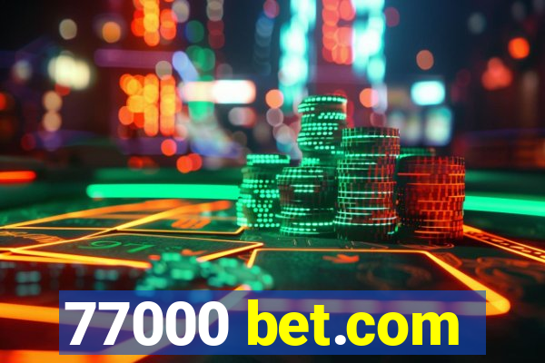 77000 bet.com